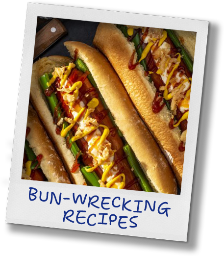 Bun-Wrecking Recipes